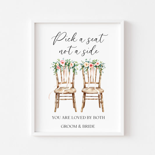 Pick a seat not a side wedding sign White Roses & chairs Botanical unframed print