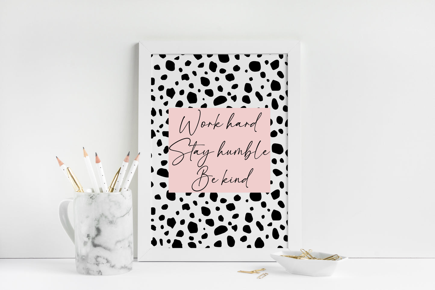 Work hard, stay humble be kind pink & black spotty girls bedroom home unframed wall art poster print