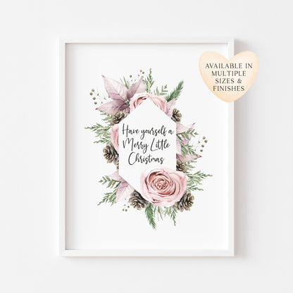 Have yourself a Merry Little Christmas pink rose, and pine cone christmas wreath seasonal unframed wall art poster print