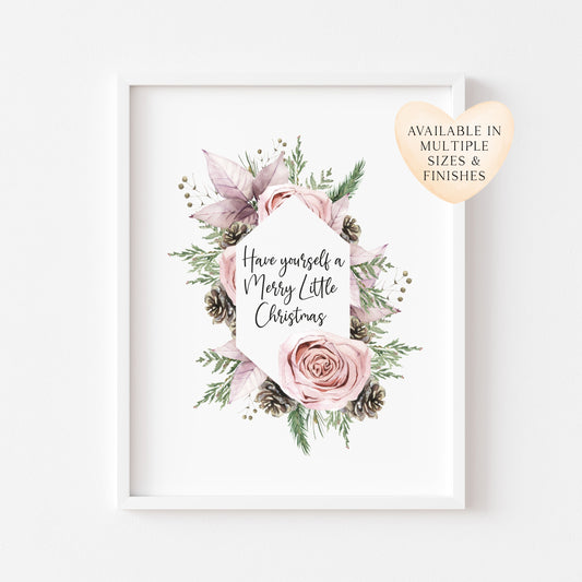 Have yourself a Merry Little Christmas pink rose, and pine cone christmas wreath seasonal unframed wall art poster print