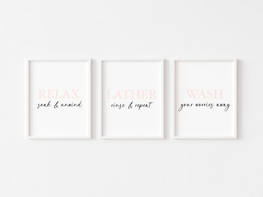 Set of 3 bathroom pink relax soak and unwind, Lather rinse repeat, wash your worries away wall art poster unframed prints