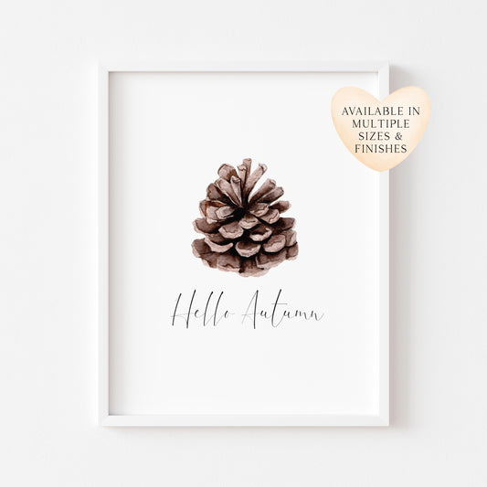 Hello Autumn watercolour pine cone seasonal fall unframed wall art poster print