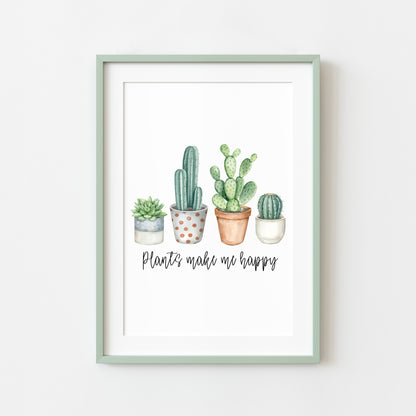 Plants make me happy cacti cactus succulents watercolour unframed wall art poster print