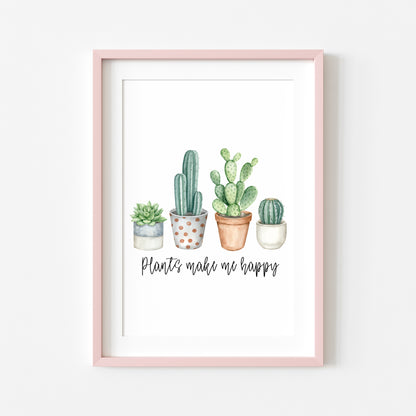 Plants make me happy cacti cactus succulents watercolour unframed wall art poster print