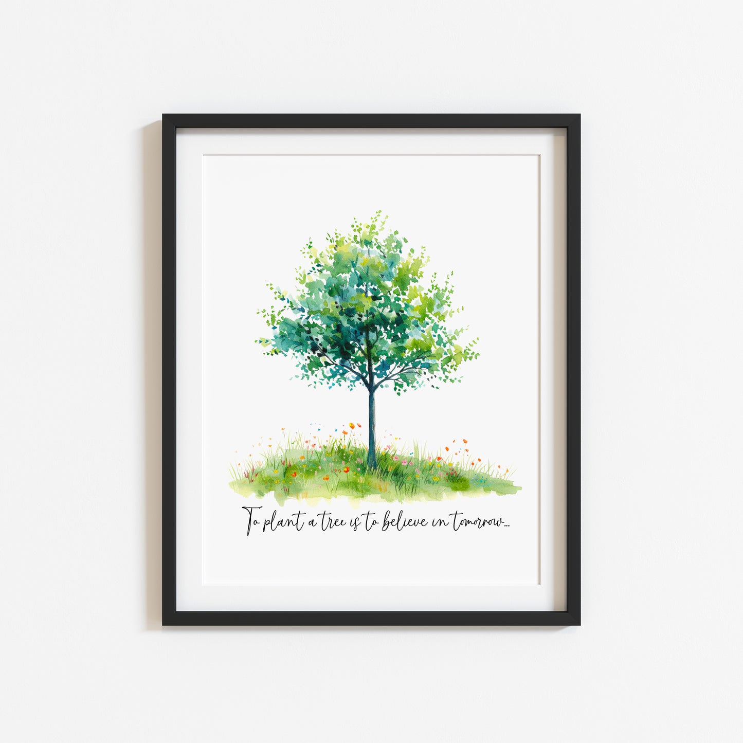 To plant a tree is to believe in tomorrow watercolour tree home bedroom unframed wall art poster print