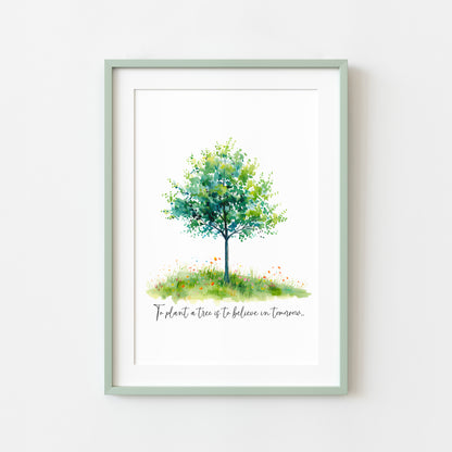 To plant a tree is to believe in tomorrow watercolour tree home bedroom unframed wall art poster print