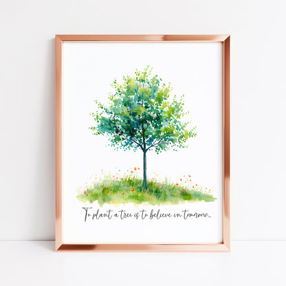 To plant a tree is to believe in tomorrow watercolour tree home bedroom unframed wall art poster print