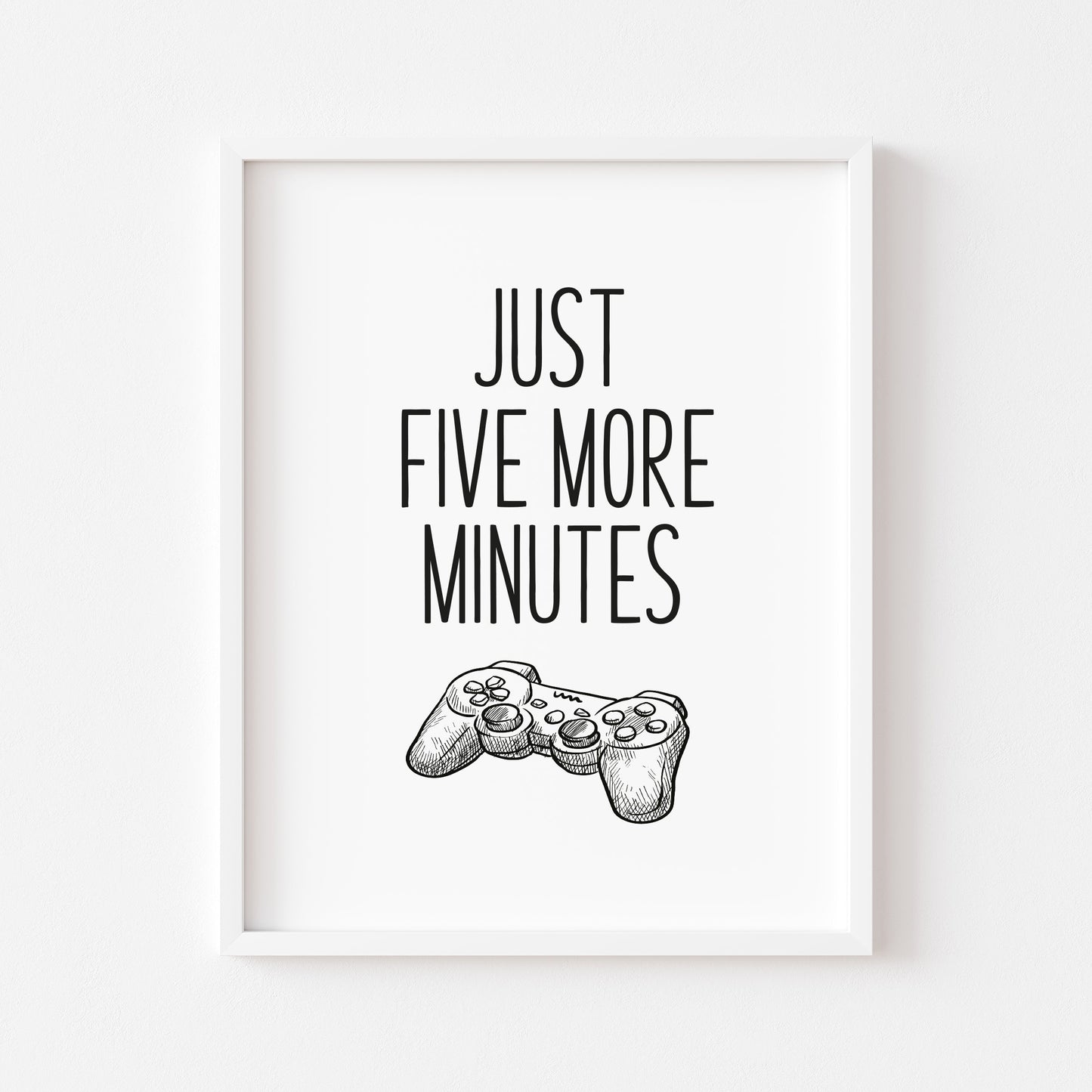 Just five more minutes gamer PS4 illustration style unframed wall art poster print
