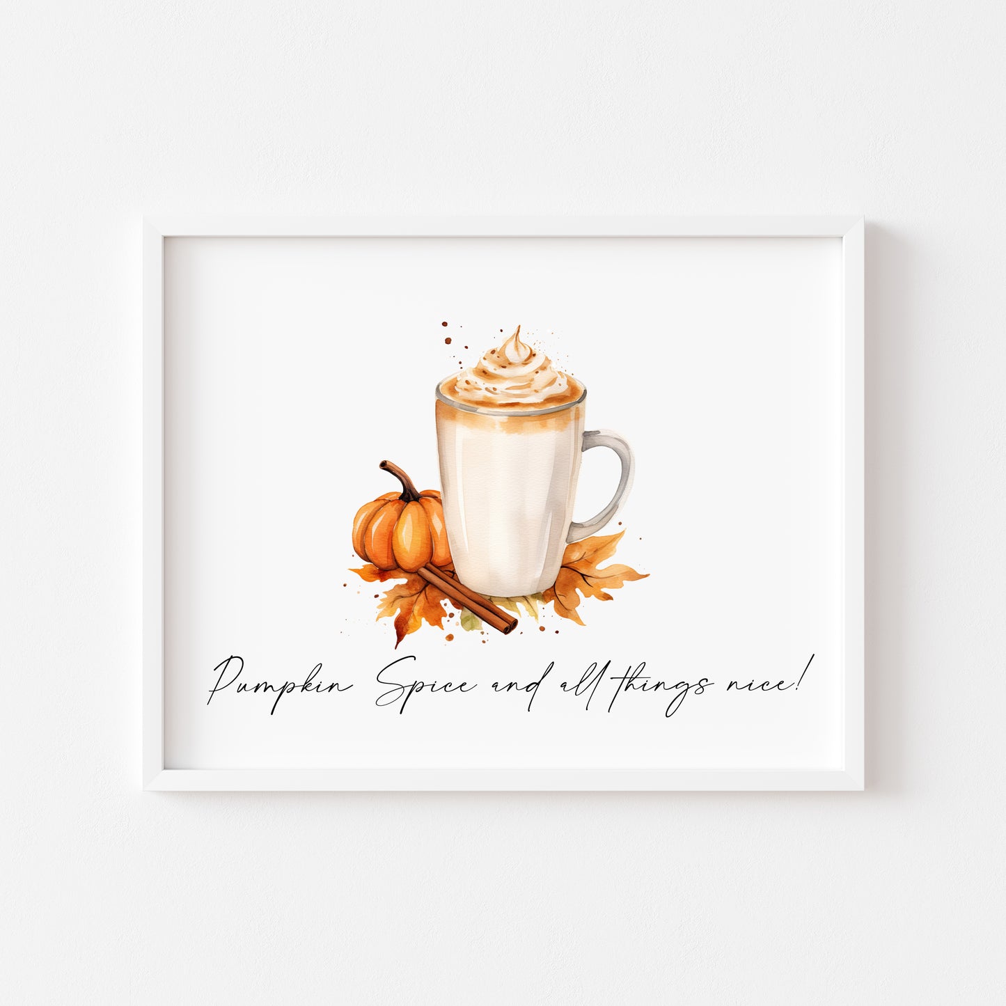 Pumpkin spice and all things nice landscape pumpkin latte watercolour illustration unframed wall art poster print