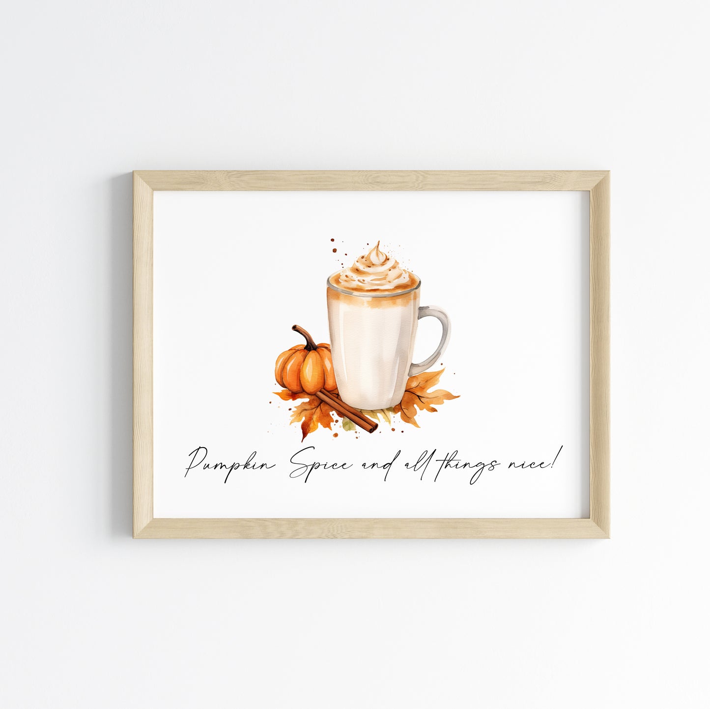 Pumpkin spice and all things nice landscape pumpkin latte watercolour illustration unframed wall art poster print