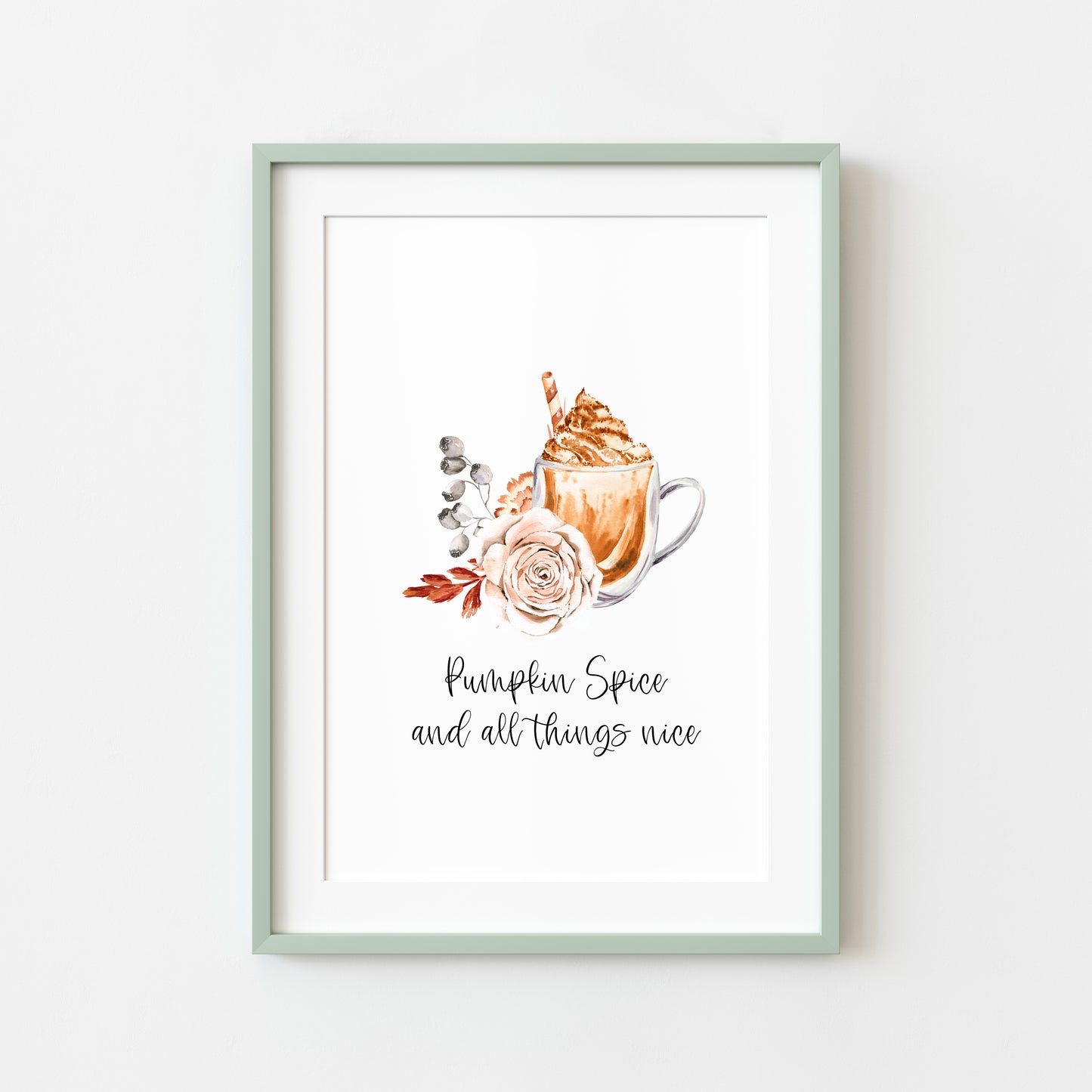 Pumpkin spice and all things nice latte coffee floral autumn watercolour seasonal unframed wall art poster print