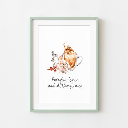 Pumpkin spice and all things nice latte coffee floral autumn watercolour seasonal unframed wall art poster print