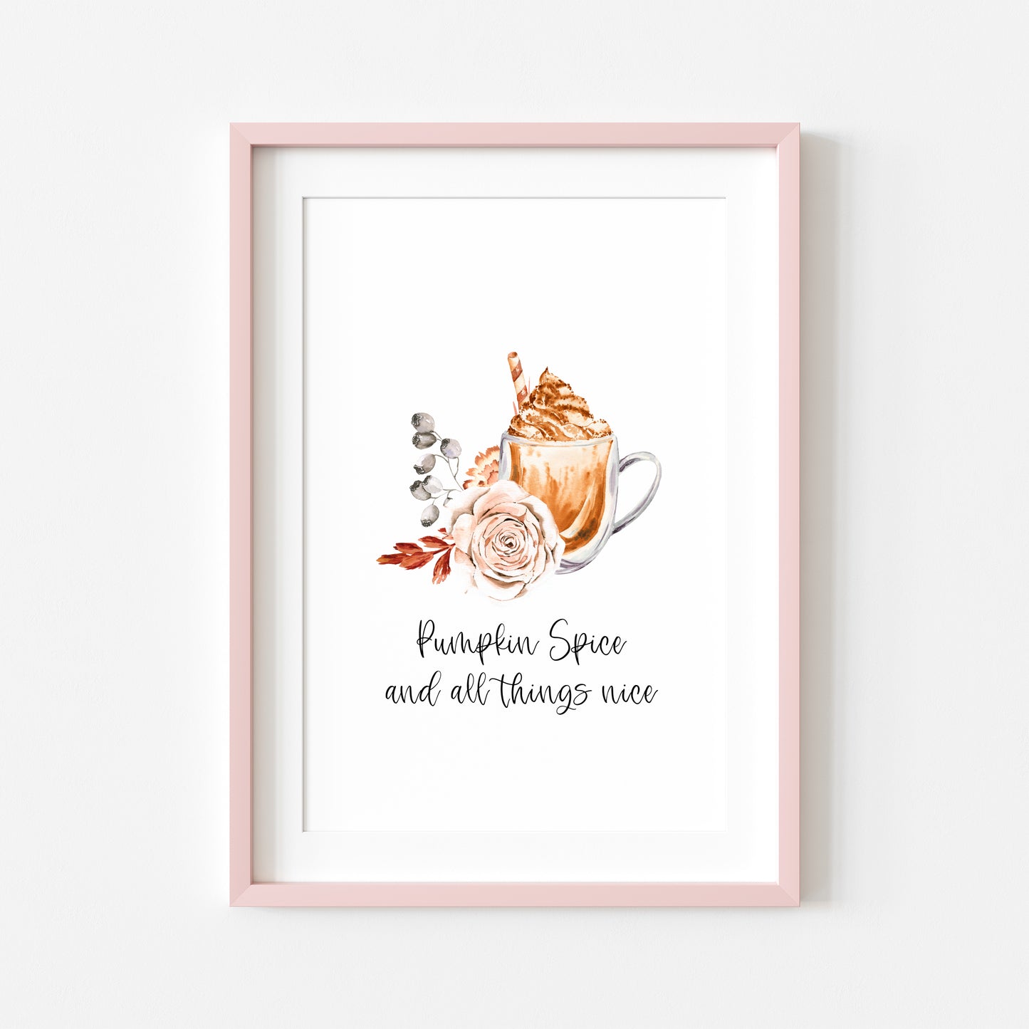 Pumpkin spice and all things nice latte coffee floral autumn watercolour seasonal unframed wall art poster print