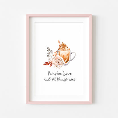 Pumpkin spice and all things nice latte coffee floral autumn watercolour seasonal unframed wall art poster print