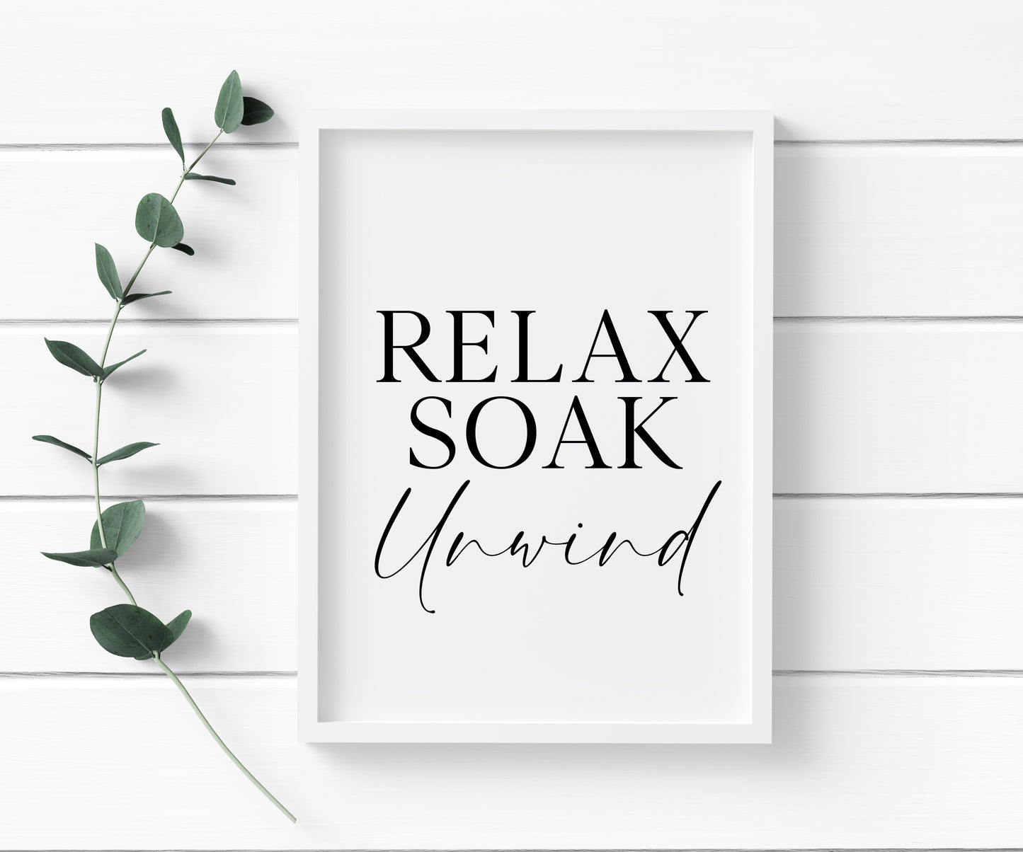 Relax soak unwind simplistic bathroom wash room unframed wall art poster print, bathroom signs, bathroom accessories, bathroom pictures