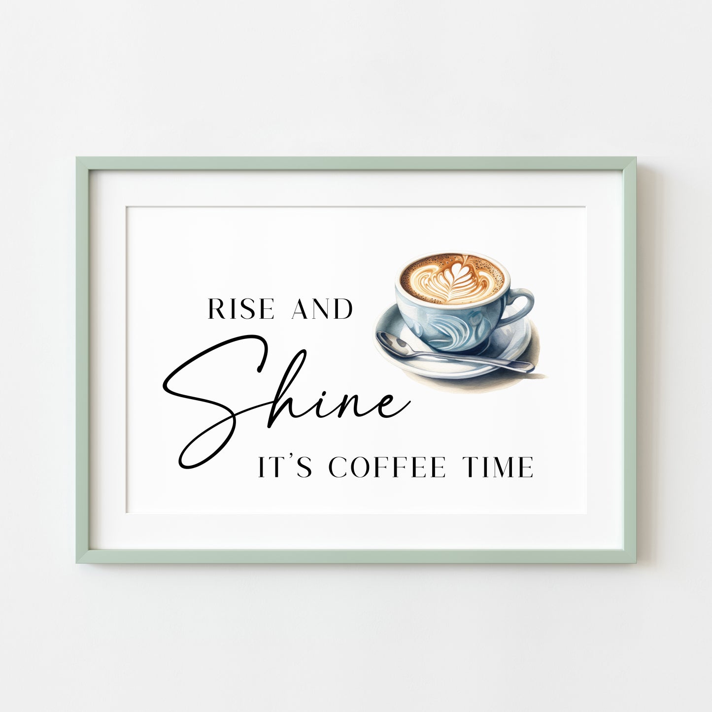 Rise & Shine it's coffee time kitchen home coffee loving landscape unframed wall art poster print