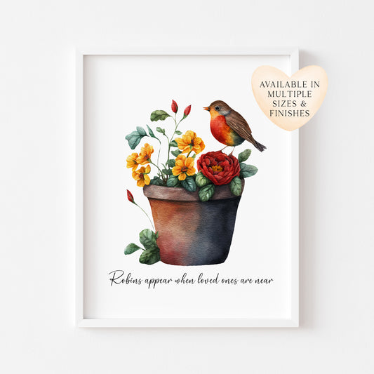 Robins appear when loved ones are near, Robin Christmas seasonal garden pot unframed wall art poster print