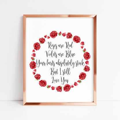 Roses are red, Violets are blue, your farts absolutely stink but I still love you, funny roses wreath unframed wall art poster print