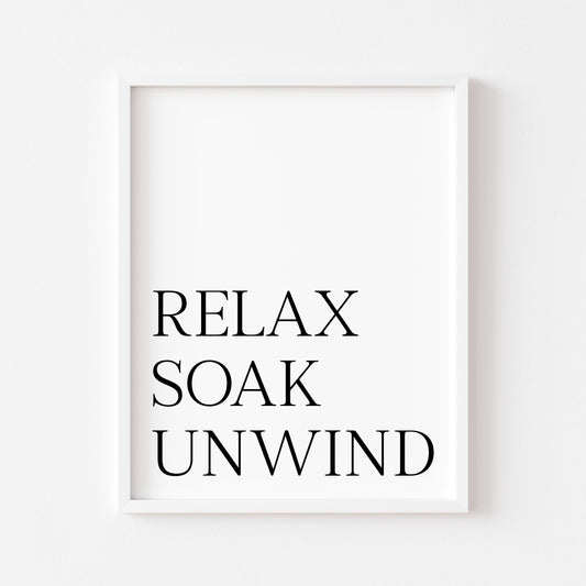 Bathroom print Relax soak unwind simplistic bathroom wash room unframed wall art poster print, bathroom signs, bathroom accessories, bathroom pictures, art signs