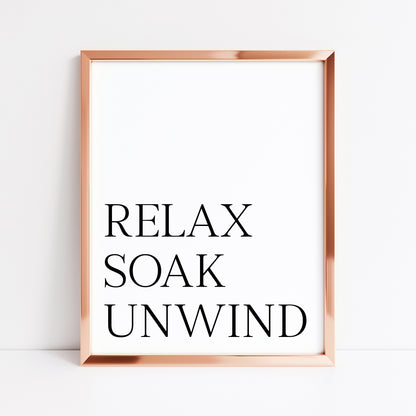 Bathroom print Relax soak unwind simplistic bathroom wash room unframed wall art poster print, bathroom signs, bathroom accessories, bathroom pictures, art signs