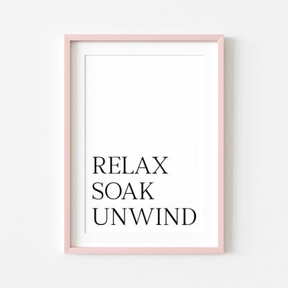 Bathroom print Relax soak unwind simplistic bathroom wash room unframed wall art poster print, bathroom signs, bathroom accessories, bathroom pictures, art signs