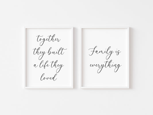 Set of 2 home prints, together they built a life they loved, family is everything unframed wall art poster prints