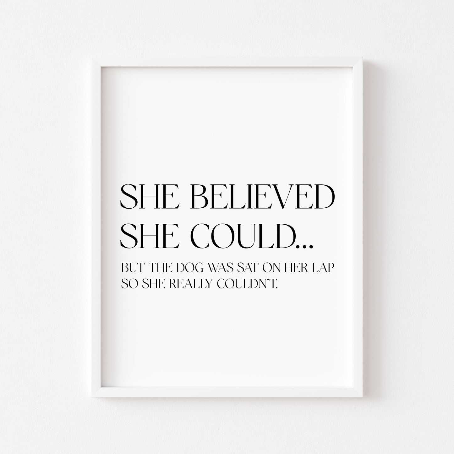 Funny dog print, was on her lap so she really couldn't, Wall Art unframed poster