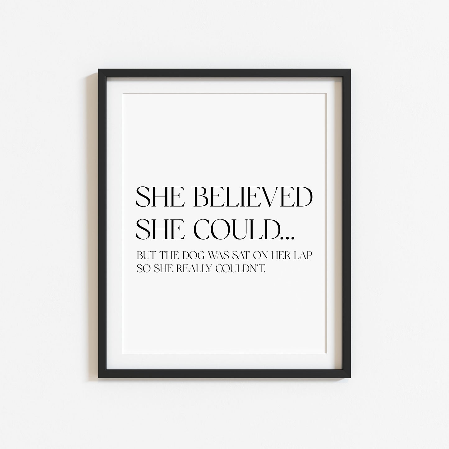 Funny dog print, was on her lap so she really couldn't, Wall Art unframed poster