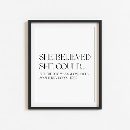 Funny dog print, was on her lap so she really couldn't, Wall Art unframed poster