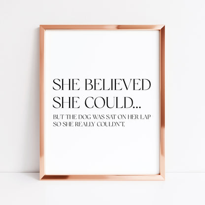 Funny dog print, was on her lap so she really couldn't, Wall Art unframed poster