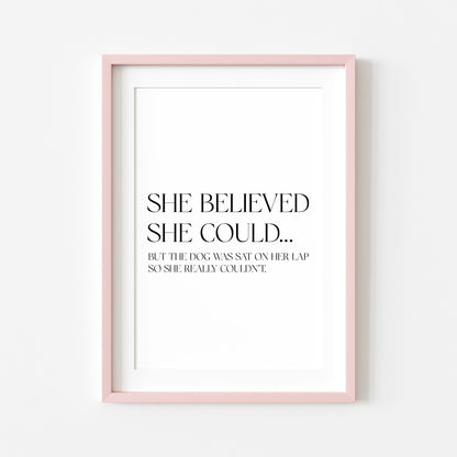Funny dog print, was on her lap so she really couldn't, Wall Art unframed poster