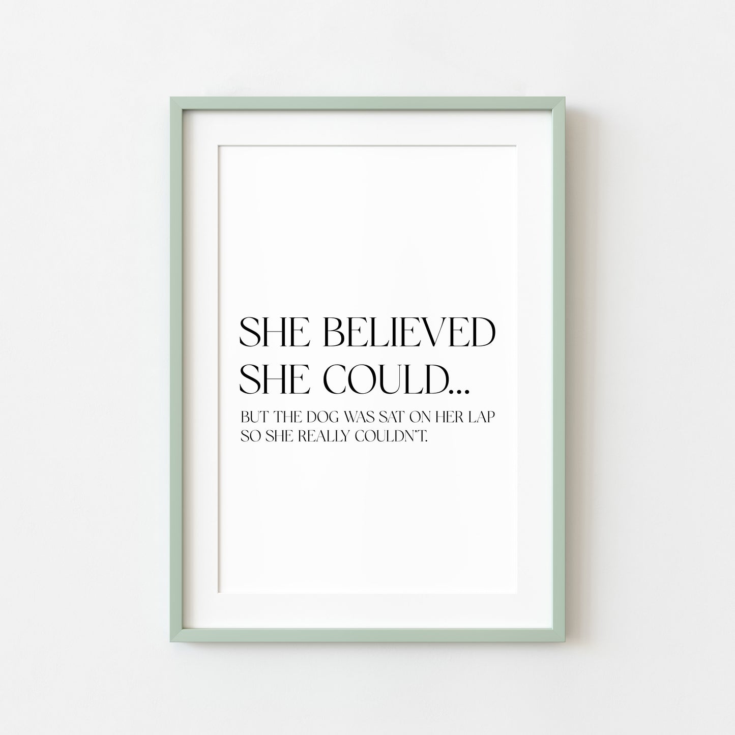 Funny dog print, was on her lap so she really couldn't, Wall Art unframed poster