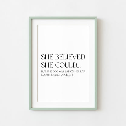 Funny dog print, was on her lap so she really couldn't, Wall Art unframed poster