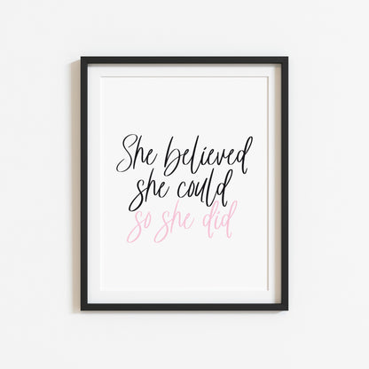 She believed she could so she did pink motivational style office unframed wall art poster print