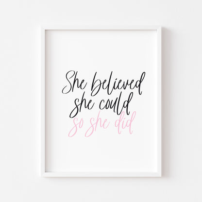 She believed she could so she did pink motivational style office unframed wall art poster print