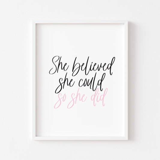 She believed she could so she did pink motivational style office unframed wall art poster print