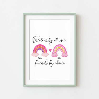 Sisters print, Sisters by chance, friends by choice personalised names rainbow unframed wall art poster print