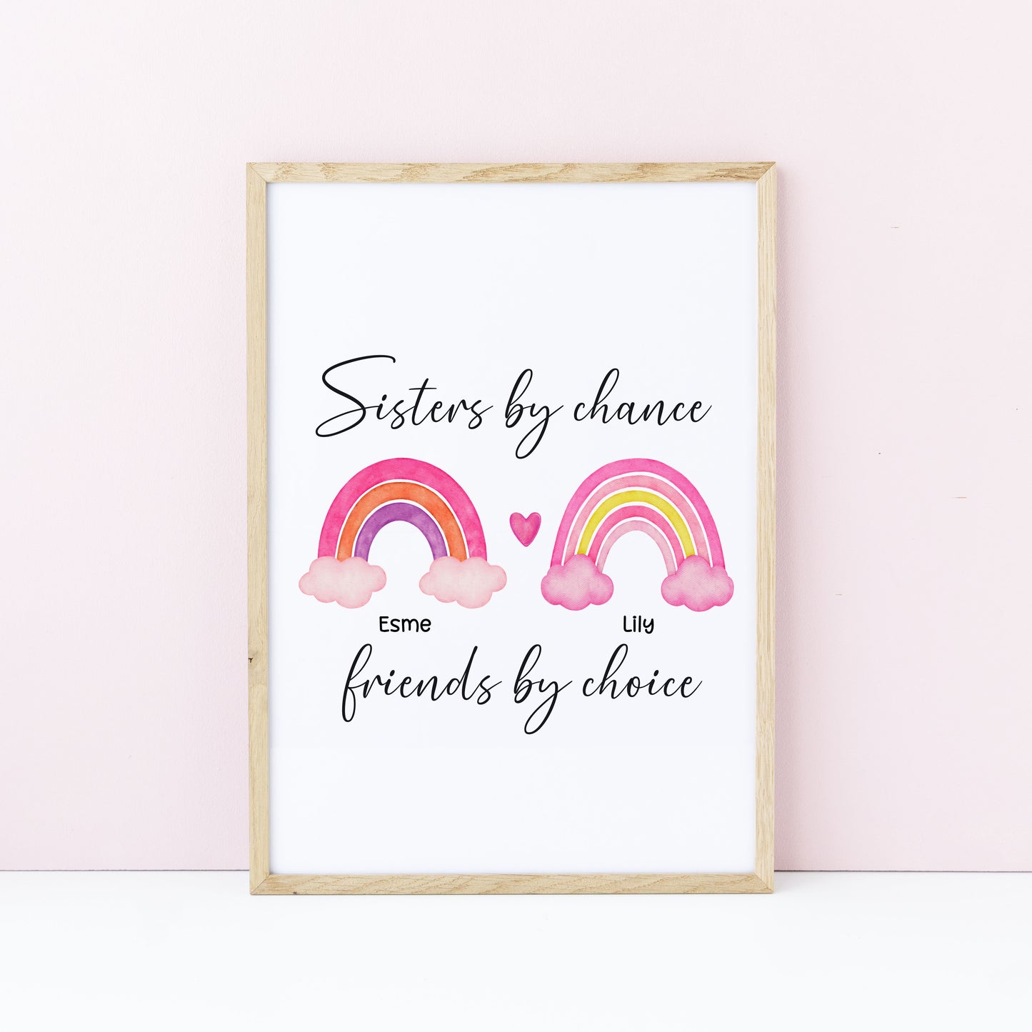 Sisters print, Sisters by chance, friends by choice personalised names rainbow unframed wall art poster print