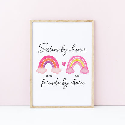Sisters print, Sisters by chance, friends by choice personalised names rainbow unframed wall art poster print