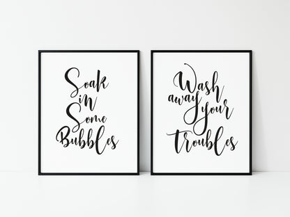 Set of 2 bathroom prints, Soak in some bubbles wash away your troubles bathroom washroom toilet en suite unframed wall art poster prints