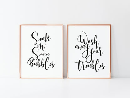 Set of 2 bathroom prints, Soak in some bubbles wash away your troubles bathroom washroom toilet en suite unframed wall art poster prints