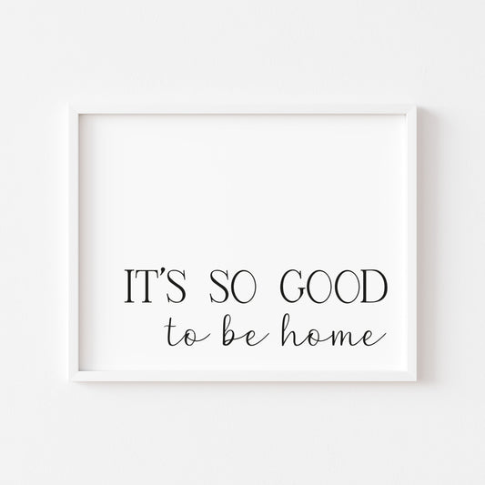 It's so good to be home landscape bedroom home hallway unframed wall art poster print