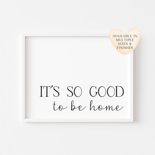 It's so good to be home landscape bedroom home hallway unframed wall art poster print