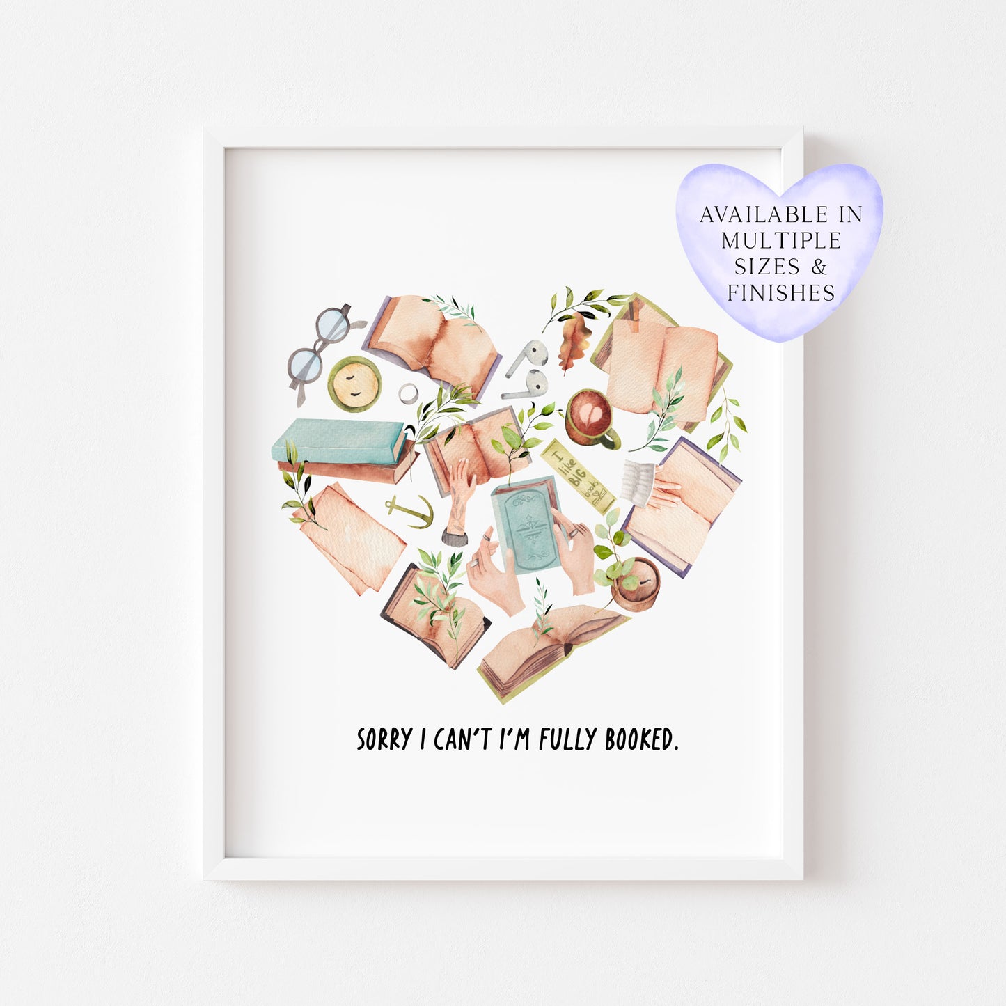 Book Heart print, Sorry I can't I'm fully booked Book Lover Wall Art (unframed)