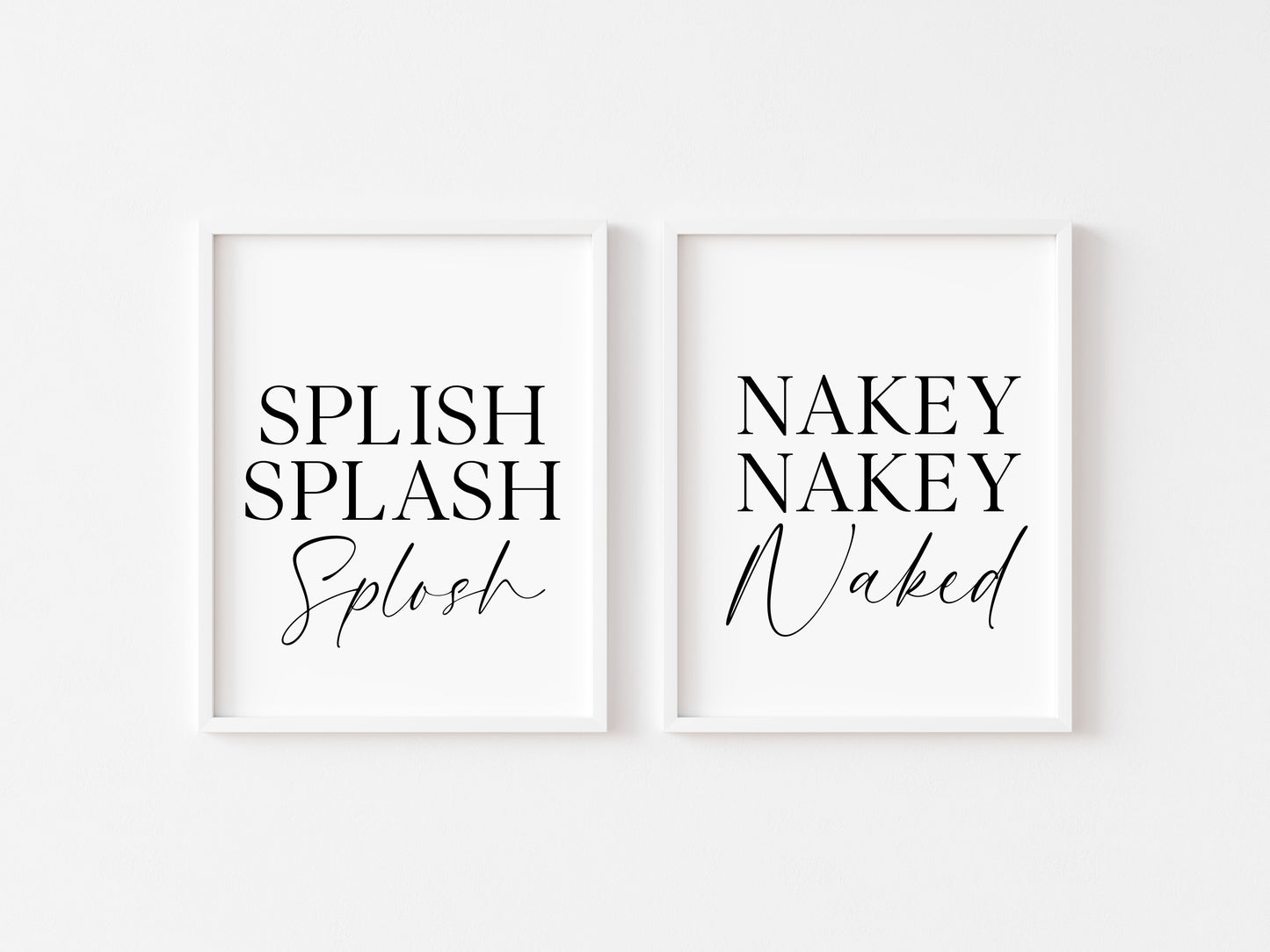 Set of 2 bathroom prints, Splish splash splosh nakey nakey naked set of bathroom unframed wall art poster prints, set of bathroom wall art