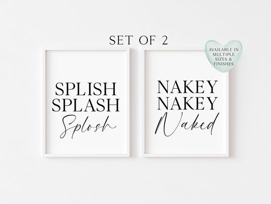 Set of 2 bathroom prints, Splish splash splosh nakey nakey naked set of bathroom unframed wall art poster prints, set of bathroom wall art