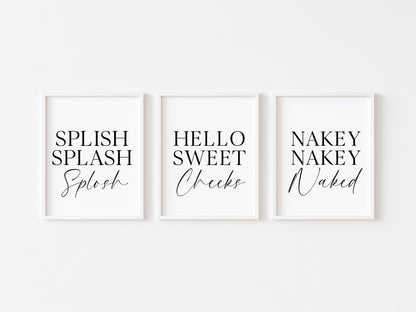 Set of 3 bathroom prints, splish splash splosh hello sweet cheeks nakey nakey naked set of bathroom signs unframed wall art bathroom prints
