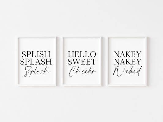 Set of 3 bathroom prints, splish splash splosh hello sweet cheeks nakey nakey naked set of bathroom signs unframed wall art bathroom prints