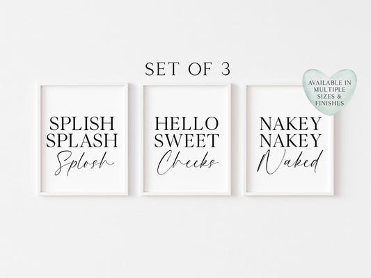 Set of 3 bathroom prints, splish splash splosh hello sweet cheeks nakey nakey naked set of bathroom signs unframed wall art bathroom prints