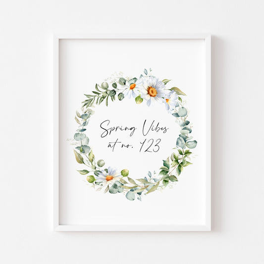 Spring Vibes at no. (house number) watercolour Daisy floral wreath spring home unframed wall art poster print